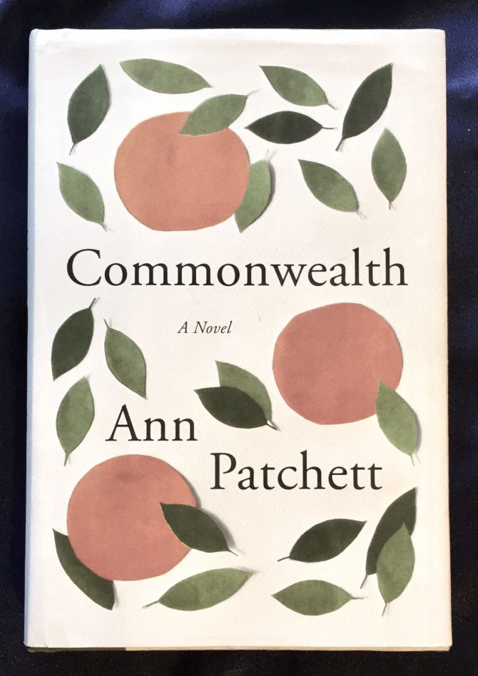Book Review Commonwealth, by Ann Patchett Fulton County Library System Book Review Commonwealth, by Ann Patchett Fulton County Library System
